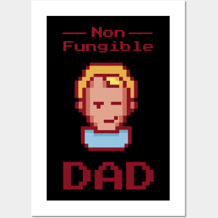 Non fungible Dad - Funny Dad gift Idea Posters and Art